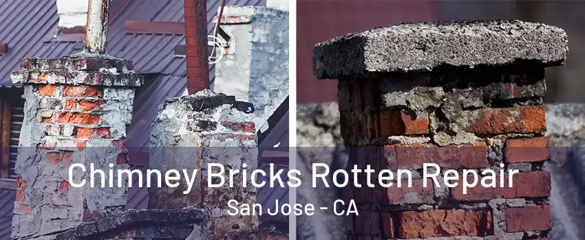 Chimney Bricks Rotten Repair San Jose - CA