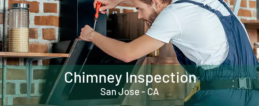 Chimney Inspection San Jose - CA