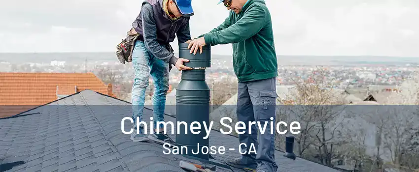Chimney Service San Jose - CA