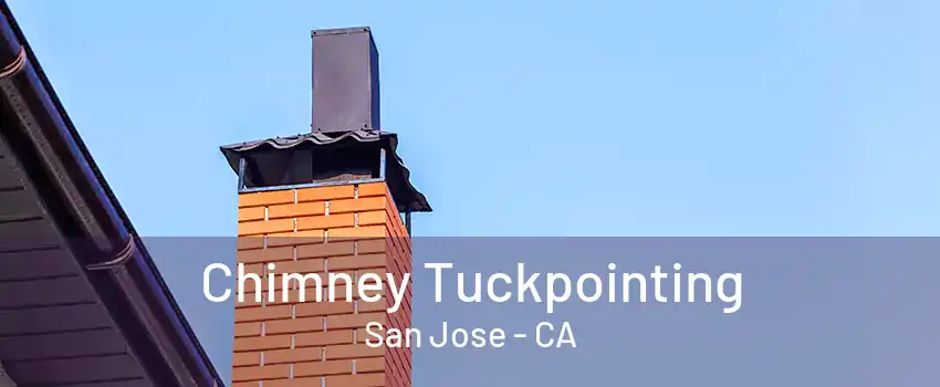 Chimney Tuckpointing San Jose - CA