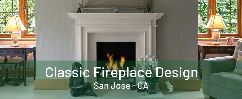 Classic Fireplace Design San Jose - CA