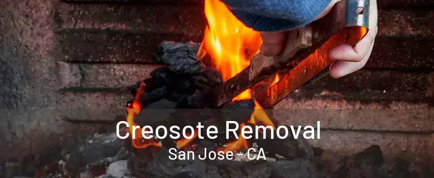 Creosote Removal San Jose - CA