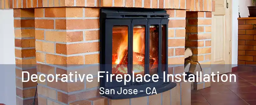 Decorative Fireplace Installation San Jose - CA