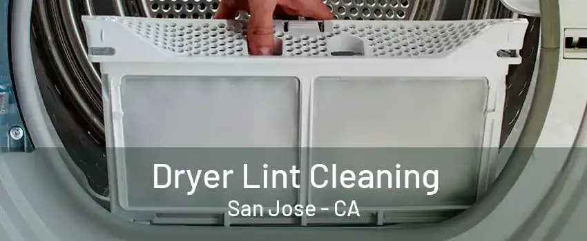Dryer Lint Cleaning San Jose - CA
