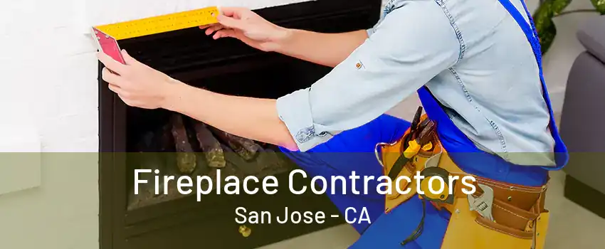 Fireplace Contractors San Jose - CA