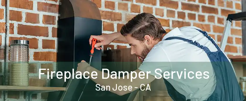 Fireplace Damper Services San Jose - CA