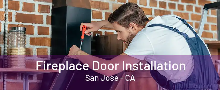 Fireplace Door Installation San Jose - CA