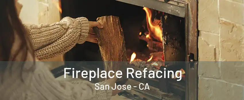 Fireplace Refacing San Jose - CA
