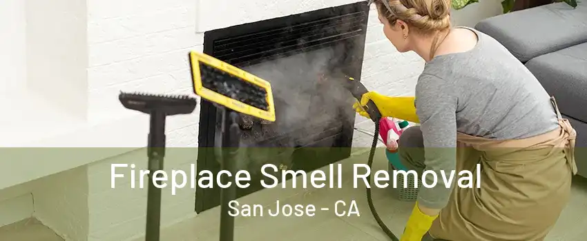Fireplace Smell Removal San Jose - CA