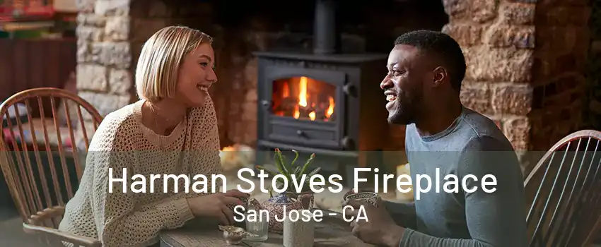 Harman Stoves Fireplace San Jose - CA