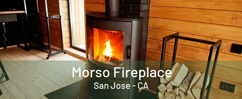 Morso Fireplace San Jose - CA