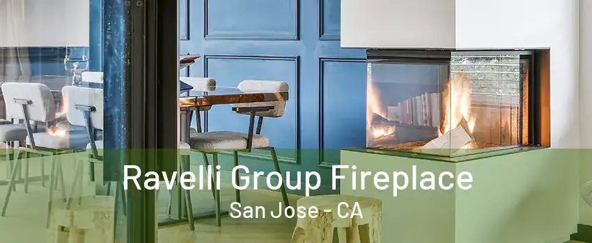 Ravelli Group Fireplace San Jose - CA